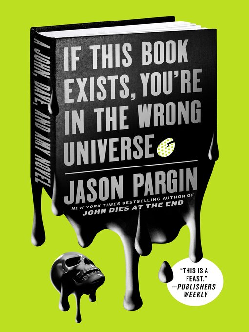Title details for If This Book Exists, You're in the Wrong Universe by Jason Pargin - Wait list